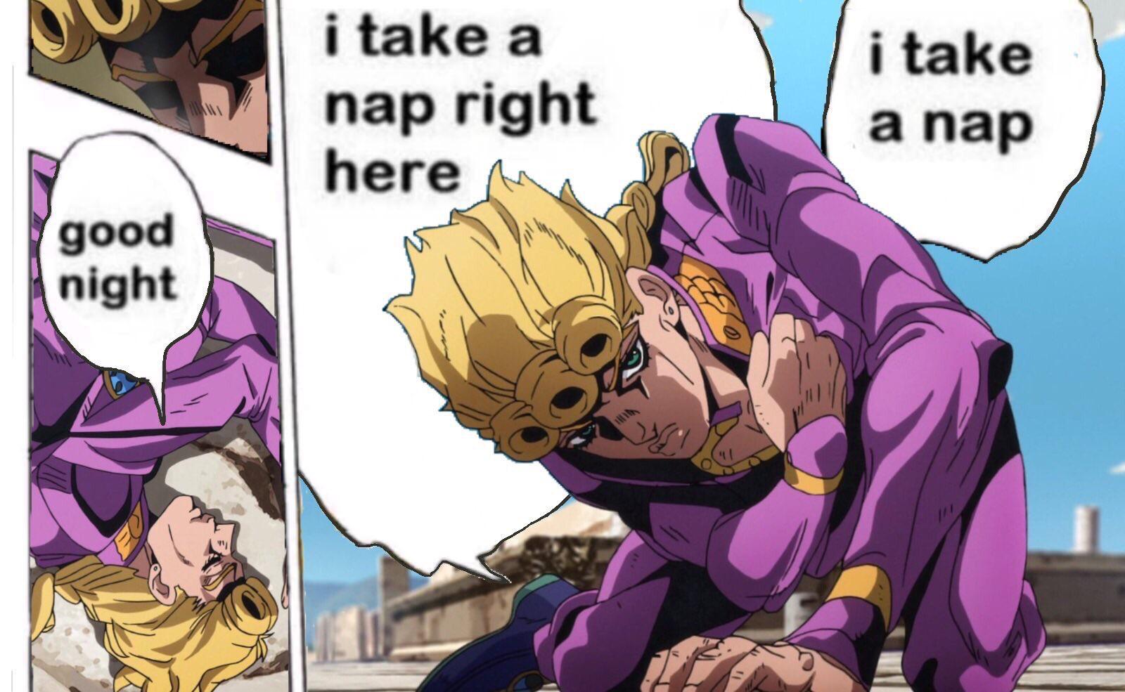 Featured image of post I Take A Nap Right Here Giorno